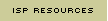 ISP RESOURCES